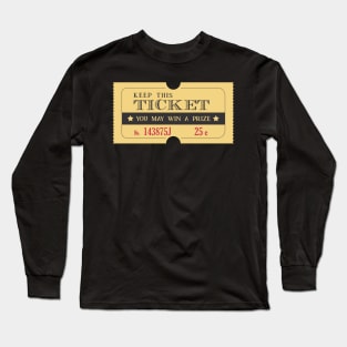 Keep This Ticket Long Sleeve T-Shirt